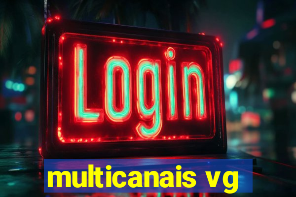 multicanais vg